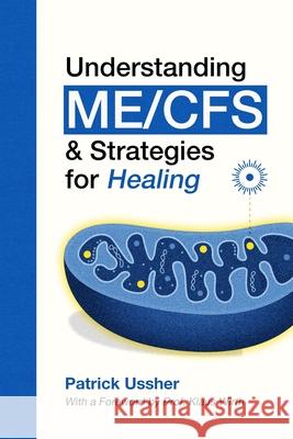 Understanding ME/CFS & Strategies for Healing