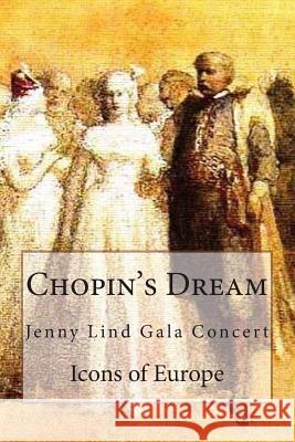 Chopin's Dream: Jenny Lind Gala Concert