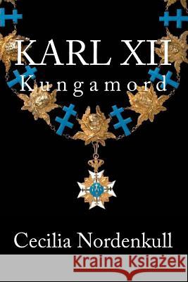 Karl XII: Kungamord