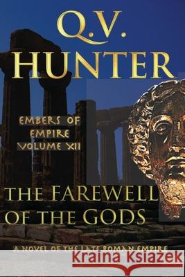 The Farewell of the Gods: A Novel of the Late Roman Empire