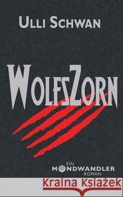 Wolfszorn - Ein Mondwandler-Roman