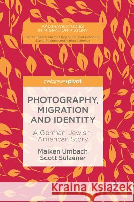 Photography, Migration and Identity: A German-Jewish-American Story