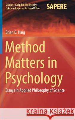 Method Matters in Psychology: Essays in Applied Philosophy of Science