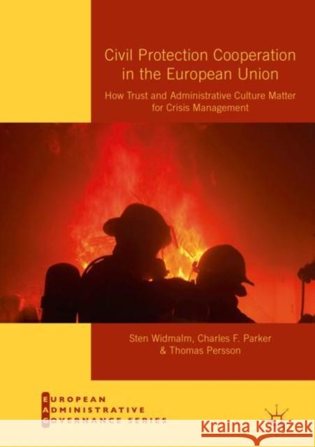 Civil Protection Cooperation in the European Union: How Trust and Administrative Culture Matter for Crisis Management