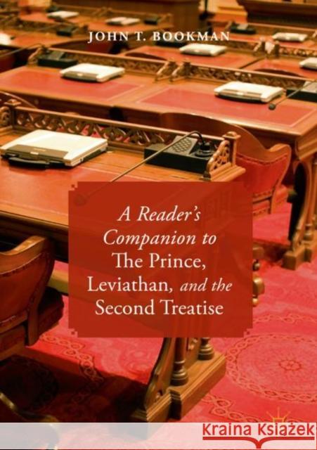 A Reader's Companion to the Prince, Leviathan, and the Second Treatise