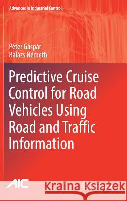 Predictive Cruise Control for Road Vehicles Using Road and Traffic Information