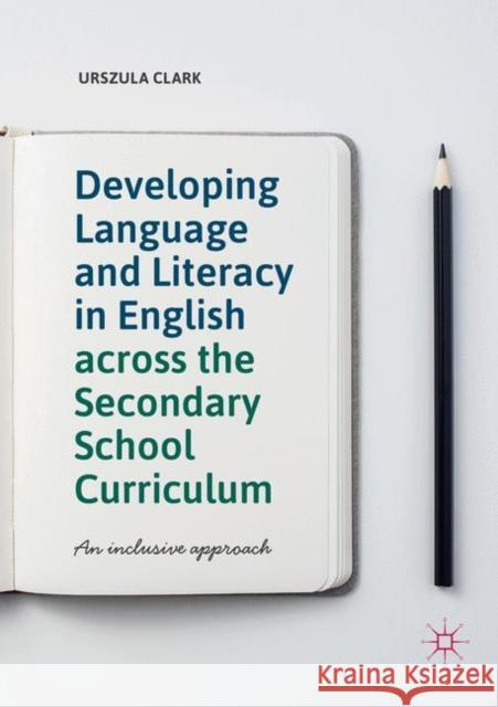 Developing Language and Literacy in English Across the Secondary School Curriculum: An Inclusive Approach
