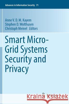 Smart Micro-Grid Systems Security and Privacy