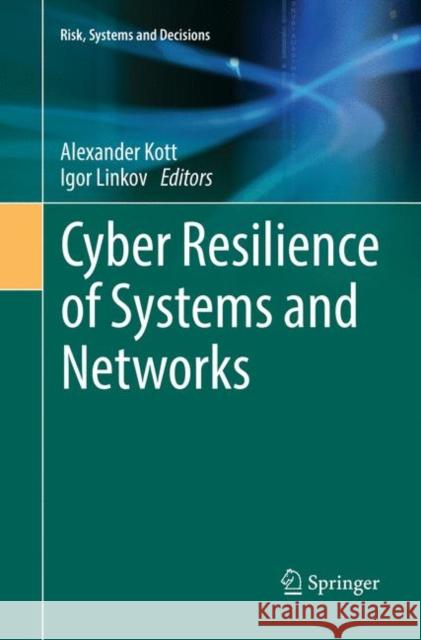 Cyber Resilience of Systems and Networks