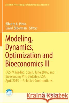 Modeling, Dynamics, Optimization and Bioeconomics III: Dgs IV, Madrid, Spain, June 2016, and Bioeconomy VIII, Berkeley, Usa, April 2015 - Selected Con