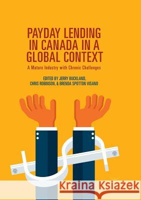 Payday Lending in Canada in a Global Context: A Mature Industry with Chronic Challenges