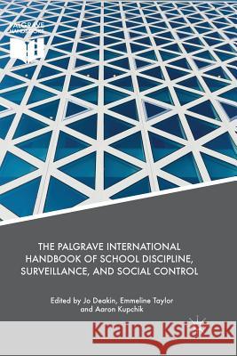 The Palgrave International Handbook of School Discipline, Surveillance, and Social Control