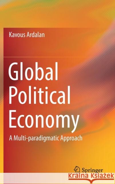 Global Political Economy: A Multi-Paradigmatic Approach