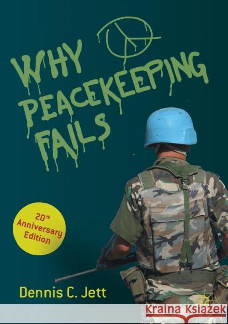 Why Peacekeeping Fails: 20th Anniversary Edition