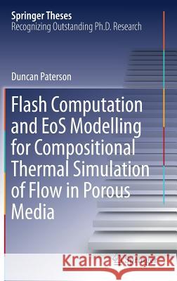 Flash Computation and EOS Modelling for Compositional Thermal Simulation of Flow in Porous Media