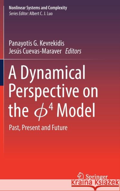 A Dynamical Perspective on the ɸ4 Model: Past, Present and Future