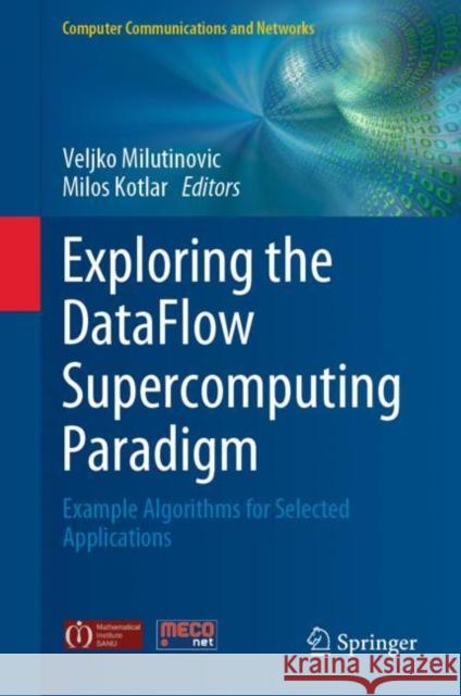 Exploring the Dataflow Supercomputing Paradigm: Example Algorithms for Selected Applications