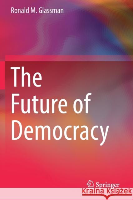 The Future of Democracy