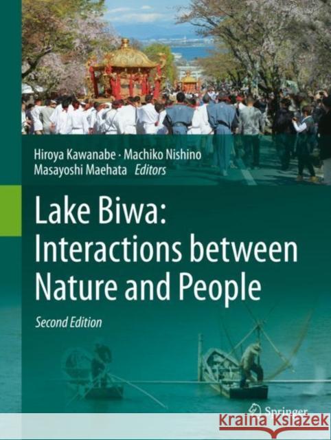 Lake Biwa: Interactions Between Nature and People: Second Edition