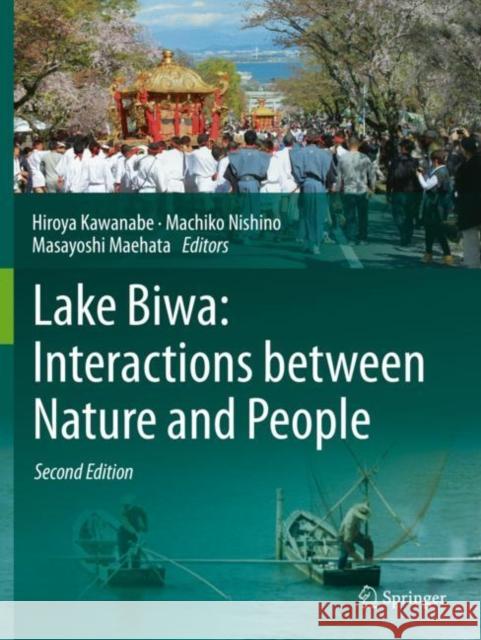 Lake Biwa: Interactions Between Nature and People: Second Edition