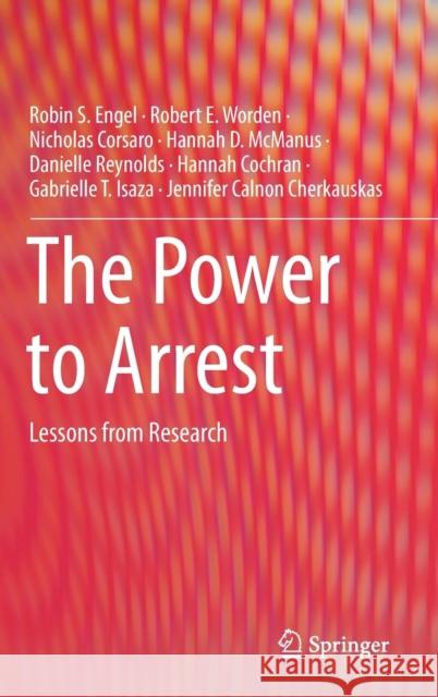 The Power to Arrest: Lessons from Research