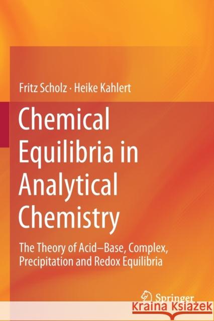 Chemical Equilibria in Analytical Chemistry: The Theory of Acid-Base, Complex, Precipitation and Redox Equilibria