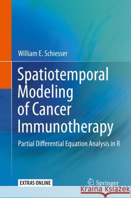 Spatiotemporal Modeling of Cancer Immunotherapy: Partial Differential Equation Analysis in R