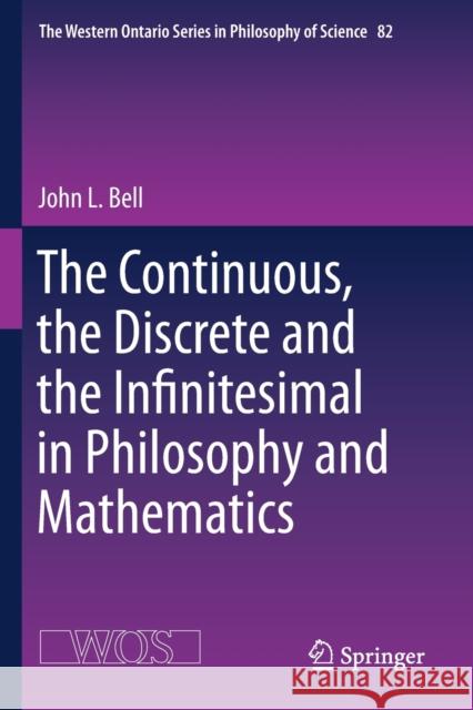 The Continuous, the Discrete and the Infinitesimal in Philosophy and Mathematics