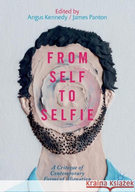 From Self to Selfie: A Critique of Contemporary Forms of Alienation