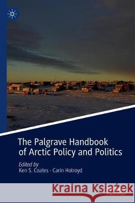 The Palgrave Handbook of Arctic Policy and Politics