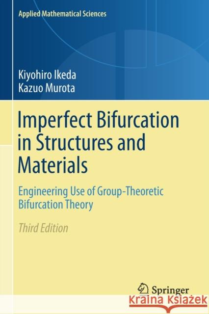 Imperfect Bifurcation in Structures and Materials: Engineering Use of Group-Theoretic Bifurcation Theory