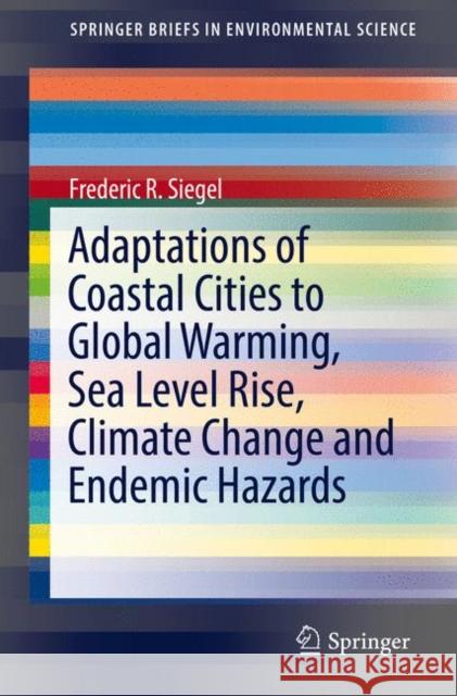 Adaptations of Coastal Cities to Global Warming, Sea Level Rise, Climate Change and Endemic Hazards