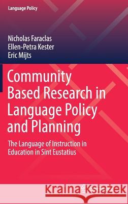 Community Based Research in Language Policy and Planning: The Language of Instruction in Education in Sint Eustatius