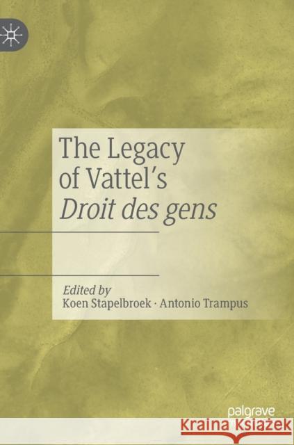 The Legacy of Vattel's Droit Des Gens