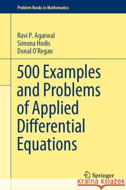 500 Examples and Problems of Applied Differential Equations