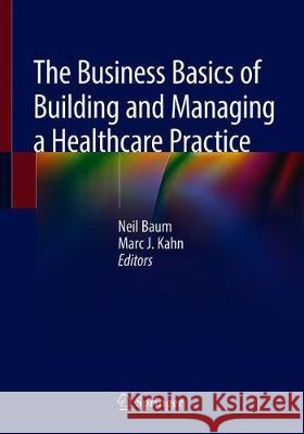 The Business Basics of Building and Managing a Healthcare Practice