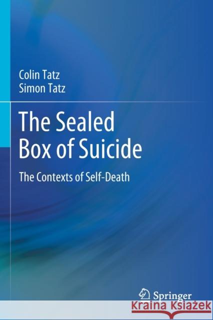 The Sealed Box of Suicide: The Contexts of Self-Death