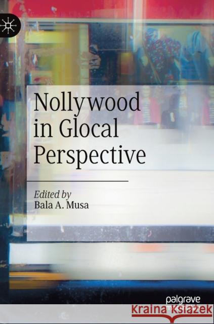 Nollywood in Glocal Perspective