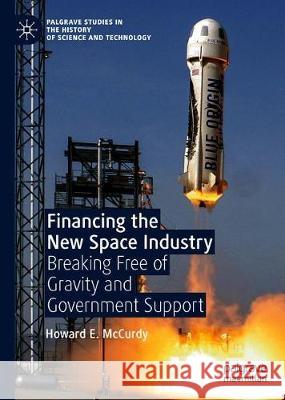 Financing the New Space Industry: Breaking Free of Gravity and Government Support