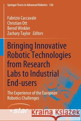 Bringing Innovative Robotic Technologies from Research Labs to Industrial End-Users: The Experience of the European Robotics Challenges