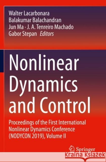 Nonlinear Dynamics and Control: Proceedings of the First International Nonlinear Dynamics Conference (Nodycon 2019), Volume II