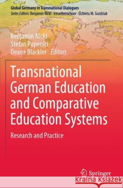 Transnational German Education and Comparative Education Systems: Research and Practice