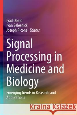 Signal Processing in Medicine and Biology: Emerging Trends in Research and Applications