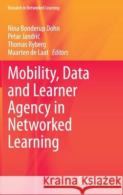 Mobility, Data and Learner Agency in Networked Learning