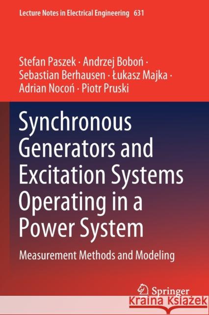 Synchronous Generators and Excitation Systems Operating in a Power System: Measurement Methods and Modeling