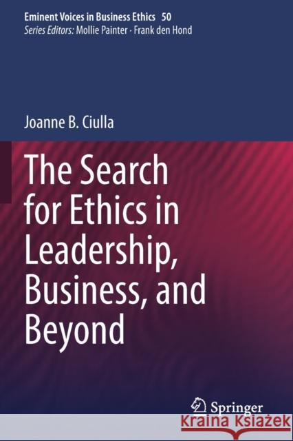 The Search for Ethics in Leadership, Business, and Beyond