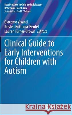 Clinical Guide to Early Interventions for Children with Autism