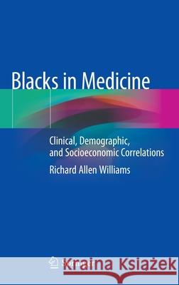 Blacks in Medicine: Clinical, Demographic, and Socioeconomic Correlations