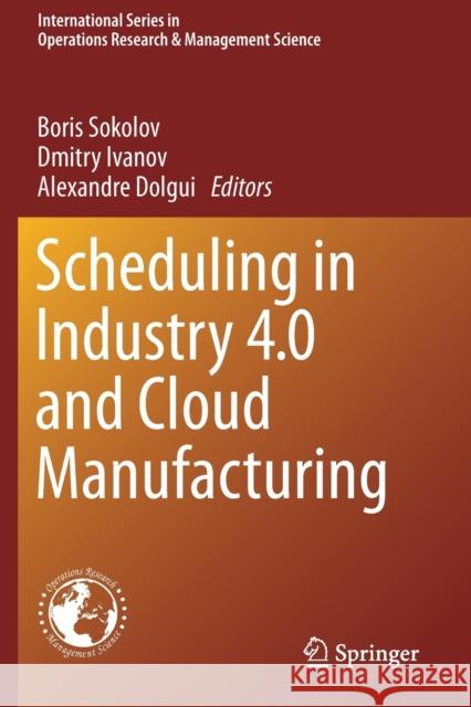 Scheduling in Industry 4.0 and Cloud Manufacturing