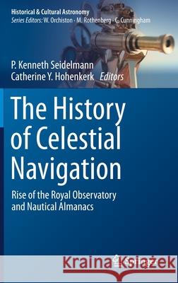 The History of Celestial Navigation: Rise of the Royal Observatory and Nautical Almanacs